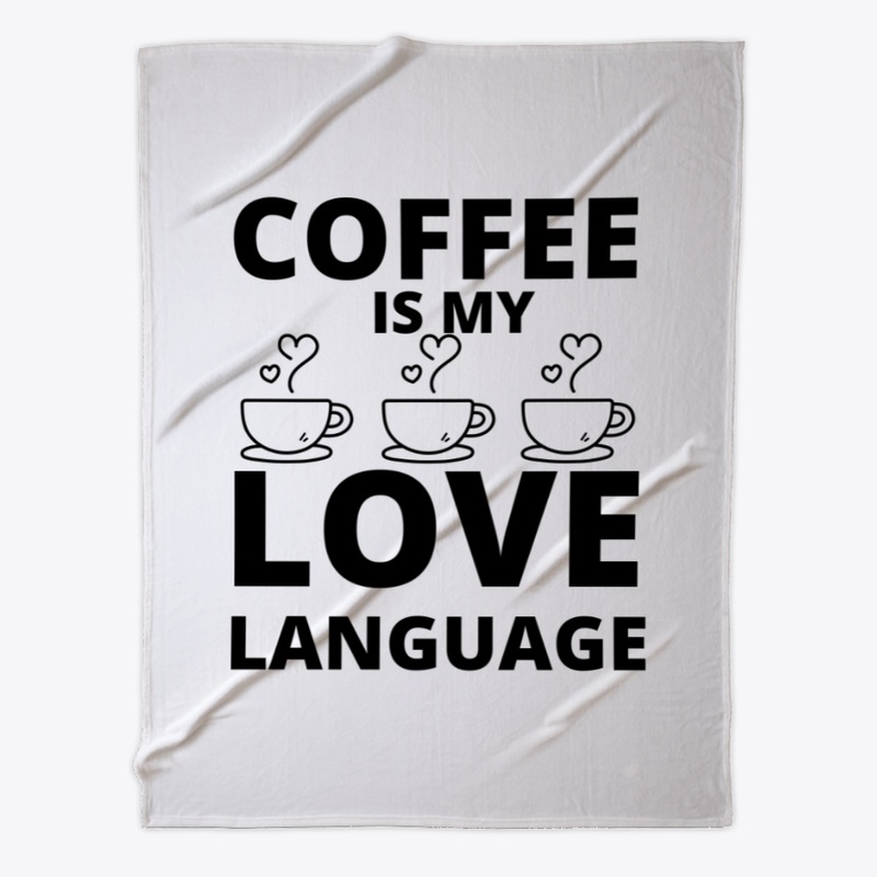 Coffee is my love language funny coffee 
