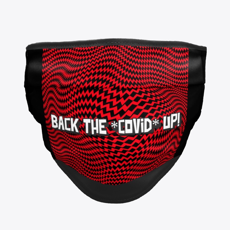 Back The Covid Up!