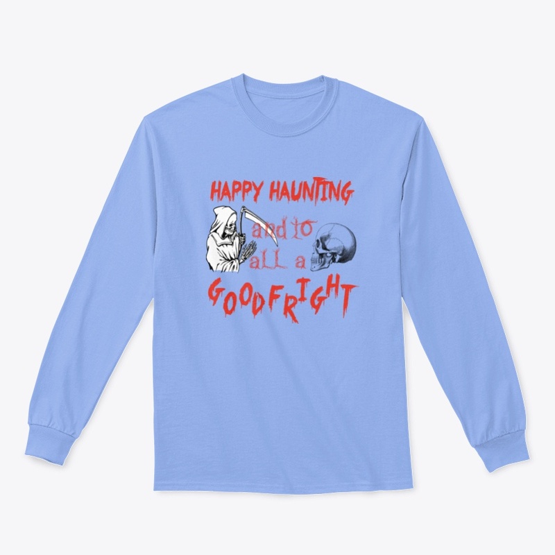 Happy Haunting and to all a good fright