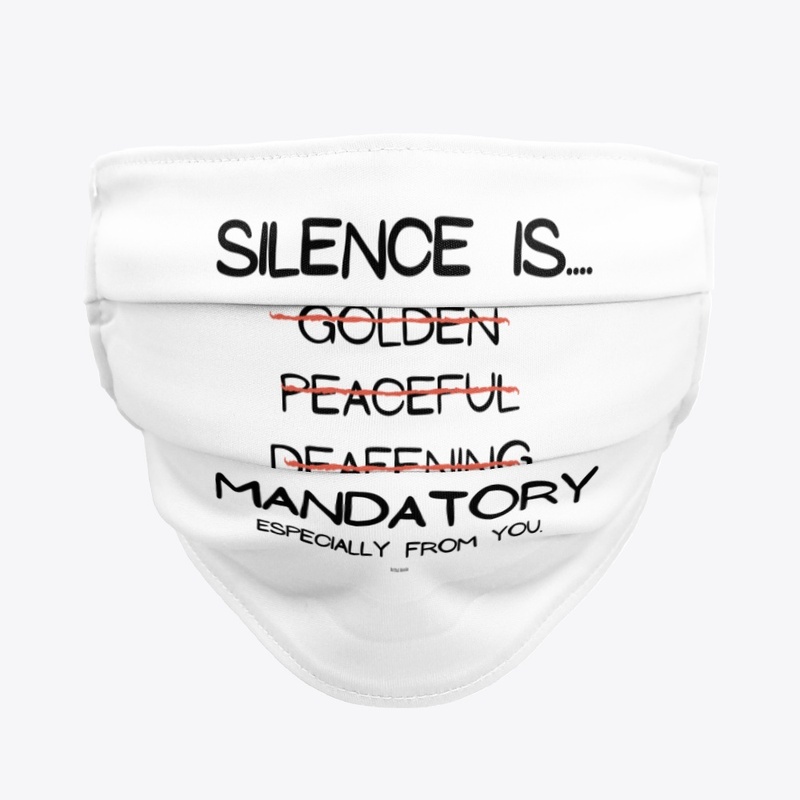 Silence IS Mandatory