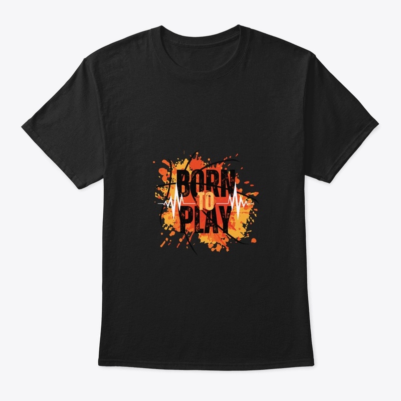 Born to Play T-Shirt 