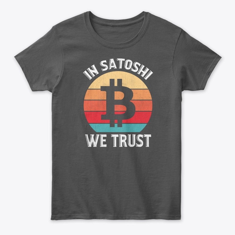 In Satoshi We Trust - Bitcoin And Crypto