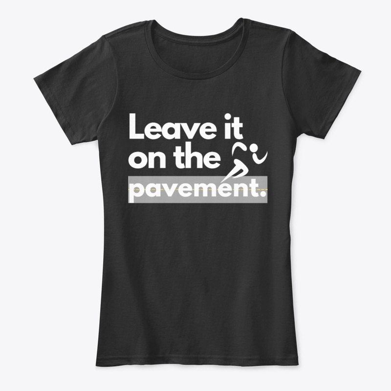Leave it on the Pavement