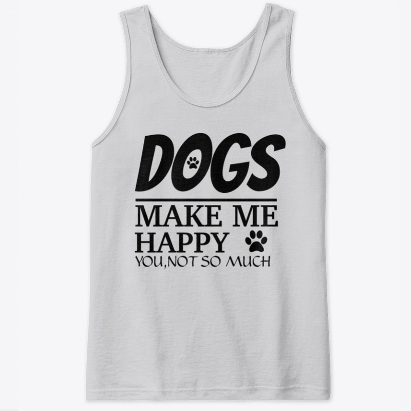 Dogs Make Me Happy