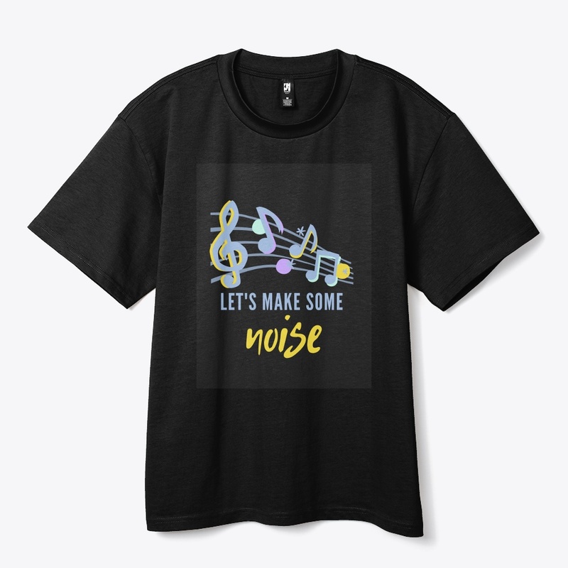 "Let's Make Some Noise-2"