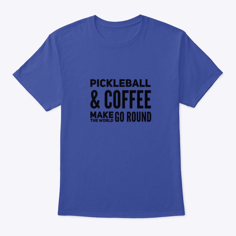 Pickleball and Coffee Shirt