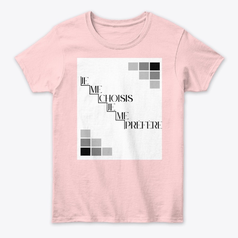 T-shirt je me choisis, je me préfère 