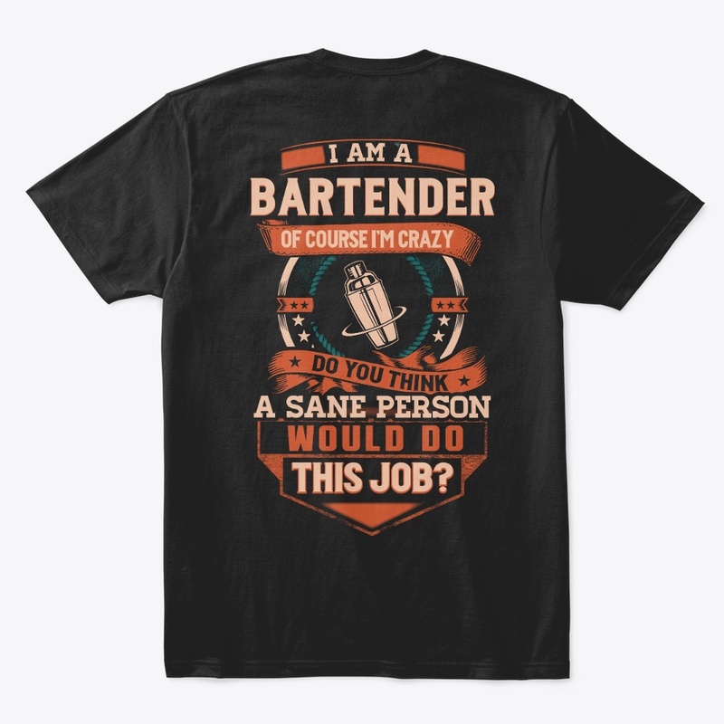 Bartender Is Insane Hoodie