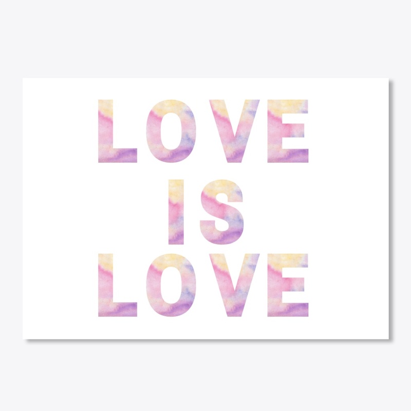 Love Is Love - Watercolour Pride