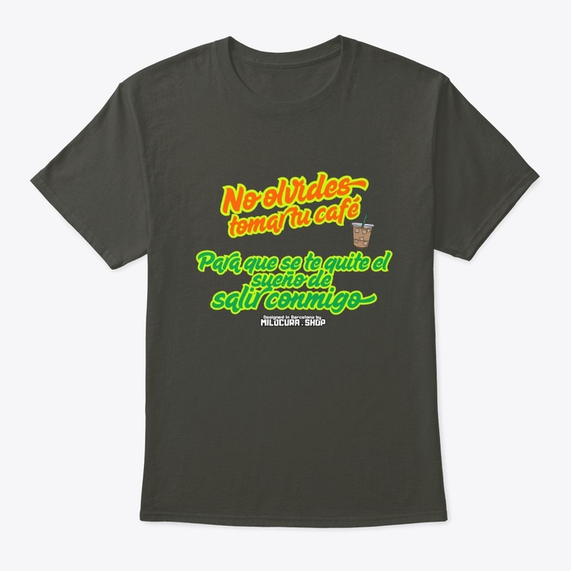 No olvides Tomar tu café  *Diseño del.