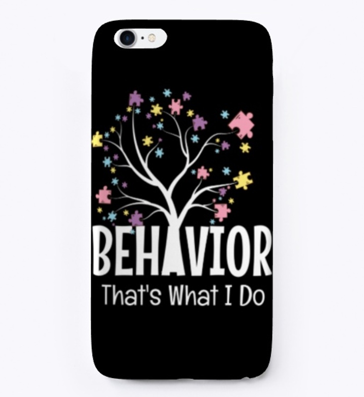 Behavior That's What I Do - BCBA Gift