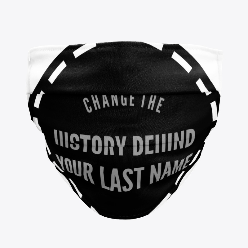 CHANGE THE HISTORY BEHIND YOUR LAST NAME