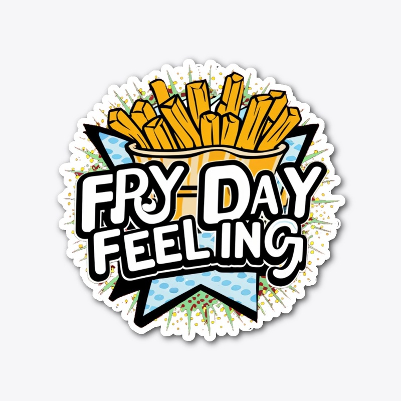 Fry Day Feeling