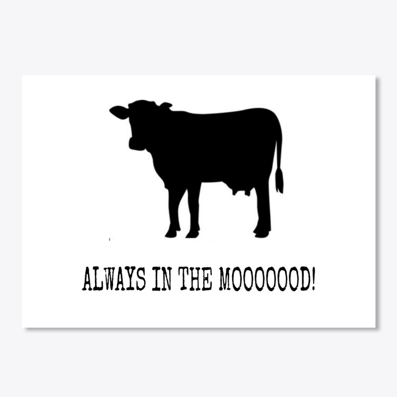 Always in the MOOOOOOD 