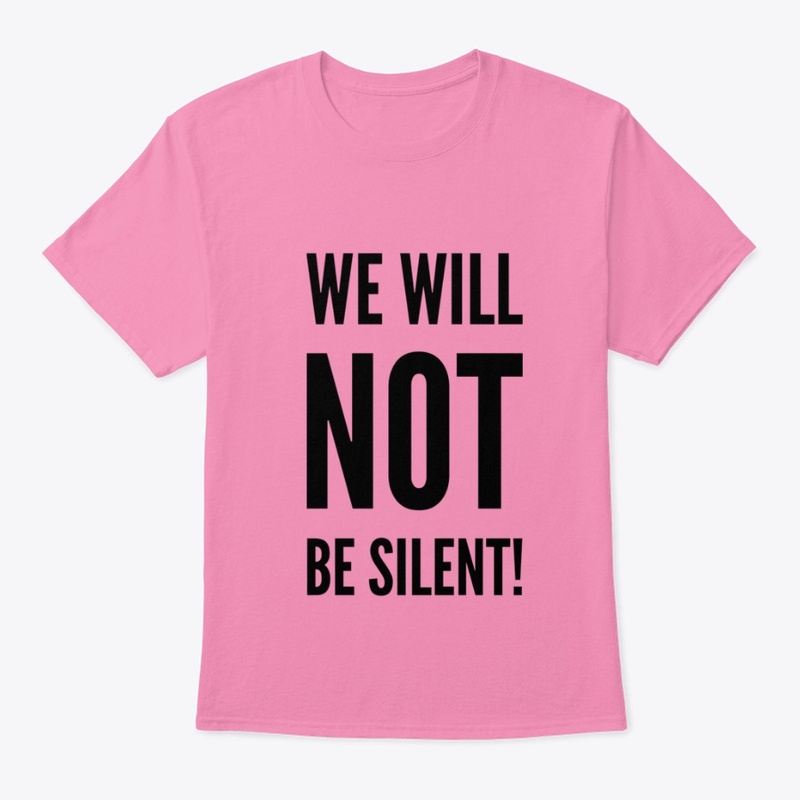 We Will Not Be Silent