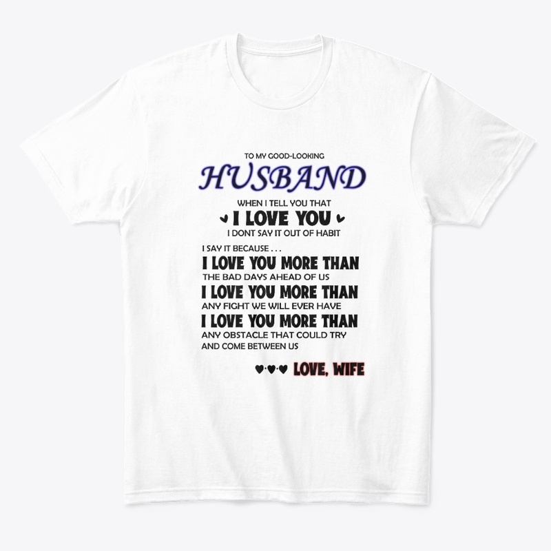 TO MY GOOD-LOOKING HUSBAND