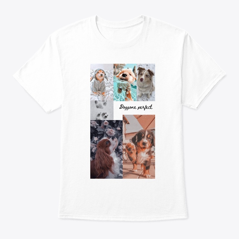 Dog gone Perfect T-shirt