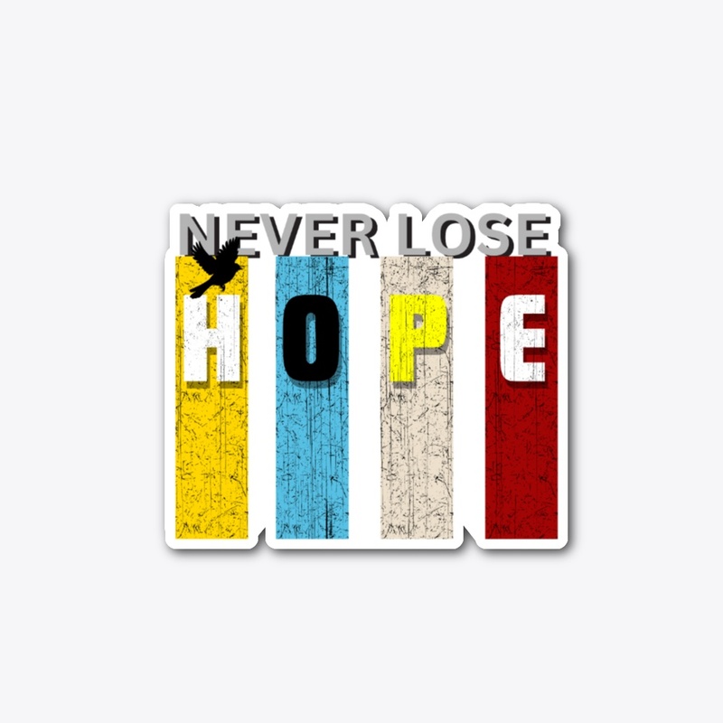 Never Lose Hope Retro Vintage Typography