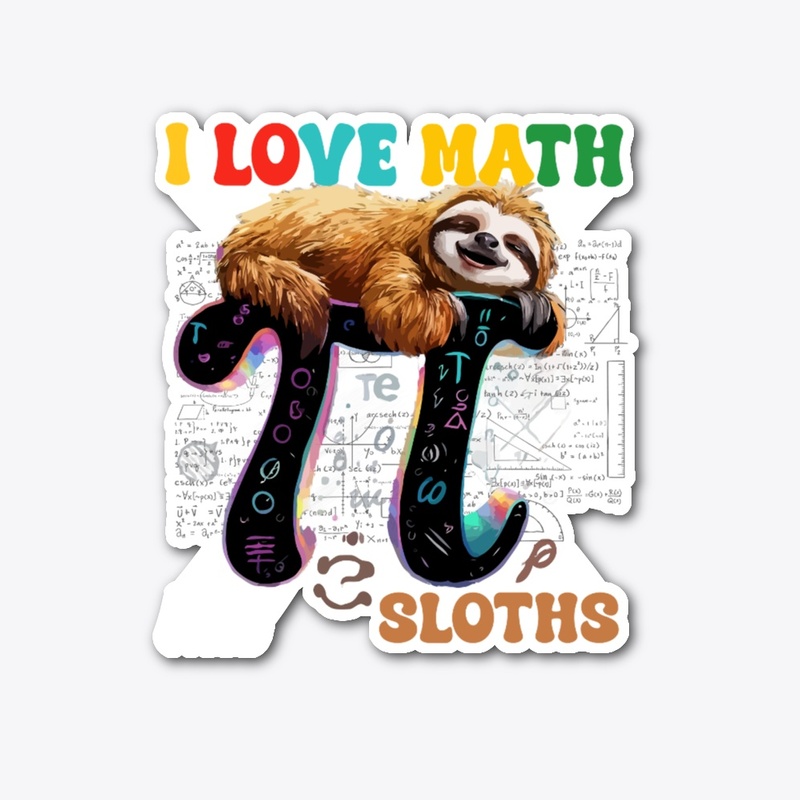 I Love Math And Sloths  Pi Day T-Shirt 