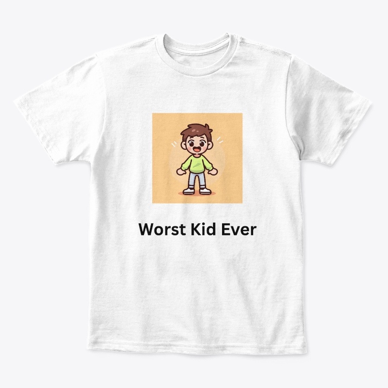 Worst Kid Ever