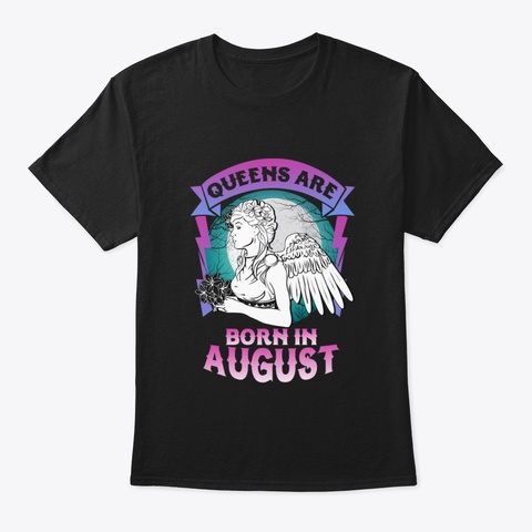 Queens Are Born In August Xpq2x Black T-Shirt Front