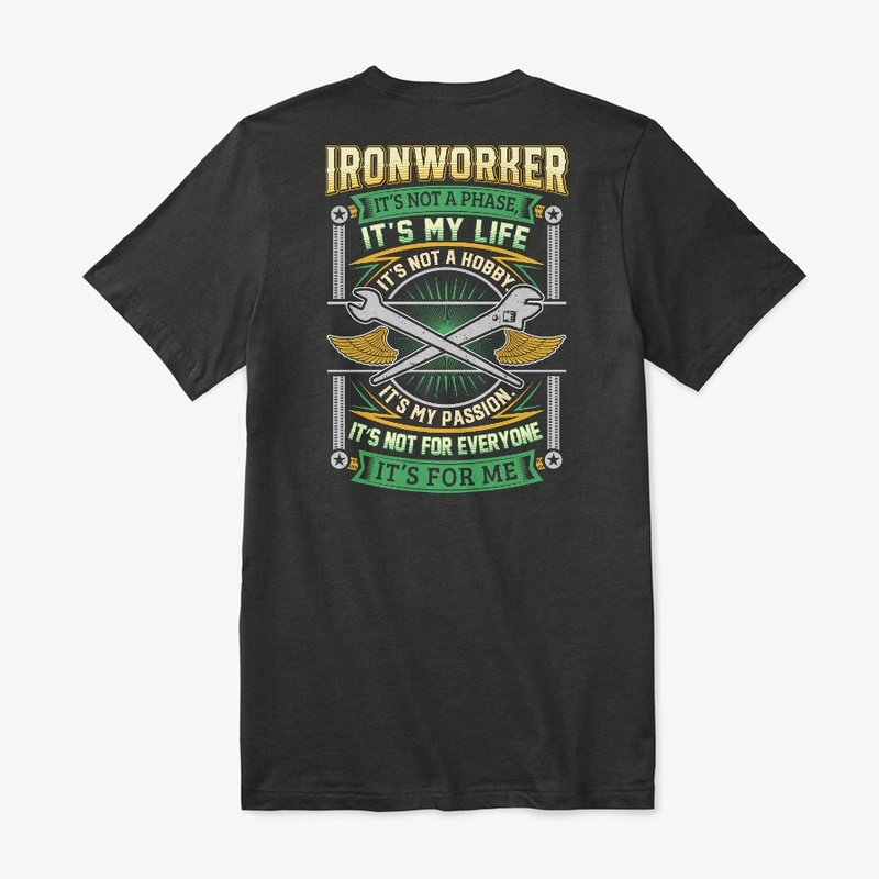 Ironworker It's Not A Phase