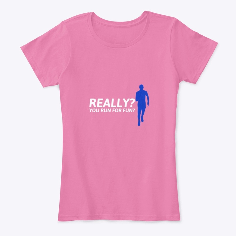 Really? You Run for Fun?