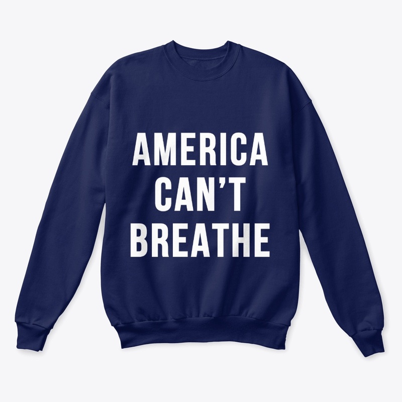 America Can't Breathe t-shirt