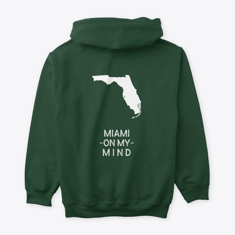 Miami Made Hoodie "Miami on my mind"