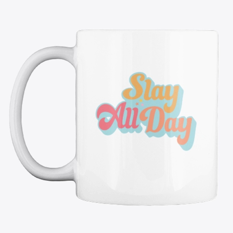 Slay All Day 