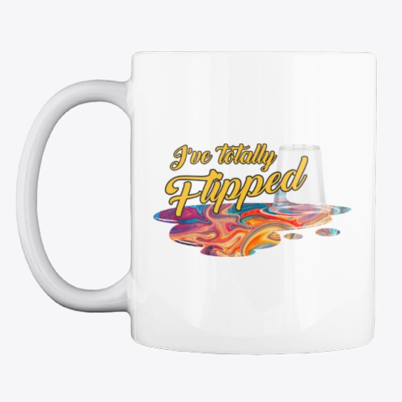 I've Totally Flipped Mug