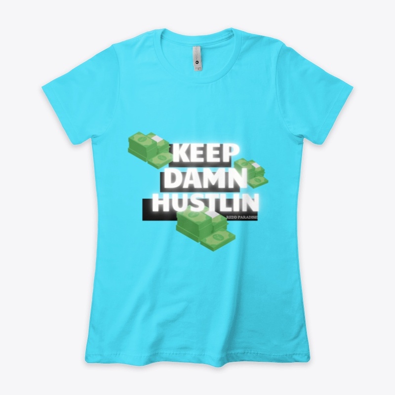 KEEP HUSTLIN