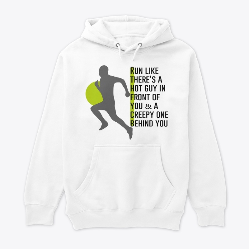 Run Like Theres A Hot Guy .