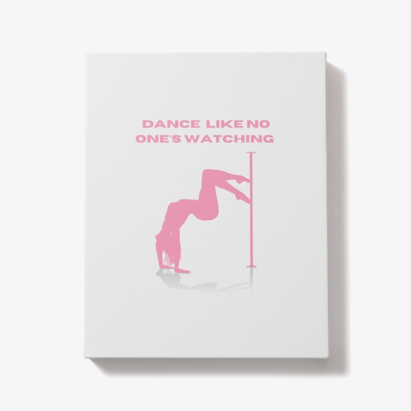 Dance Like No One's Watching