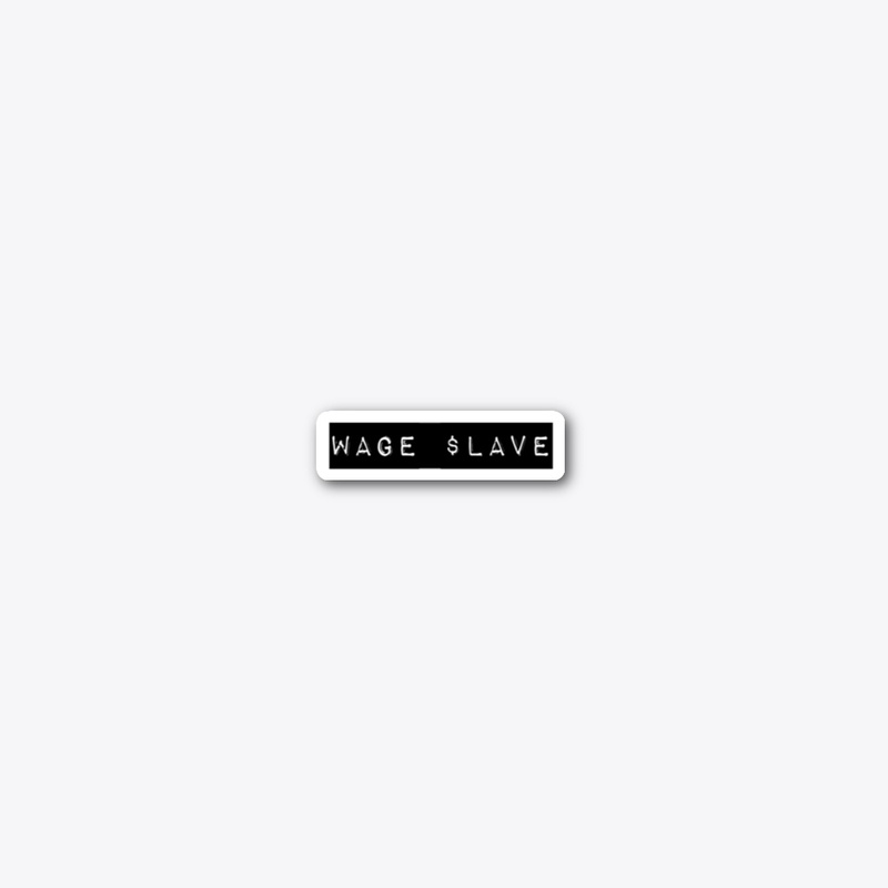 wage slave (label-maker design)