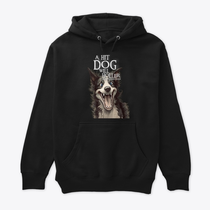 A Hit Dog Will Holler