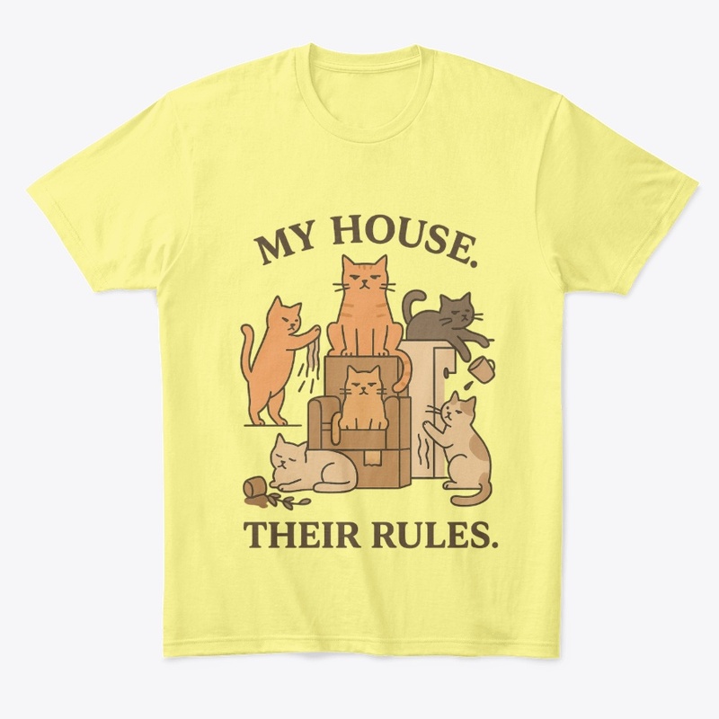 "My House Their Rules" Cat Lover Gift