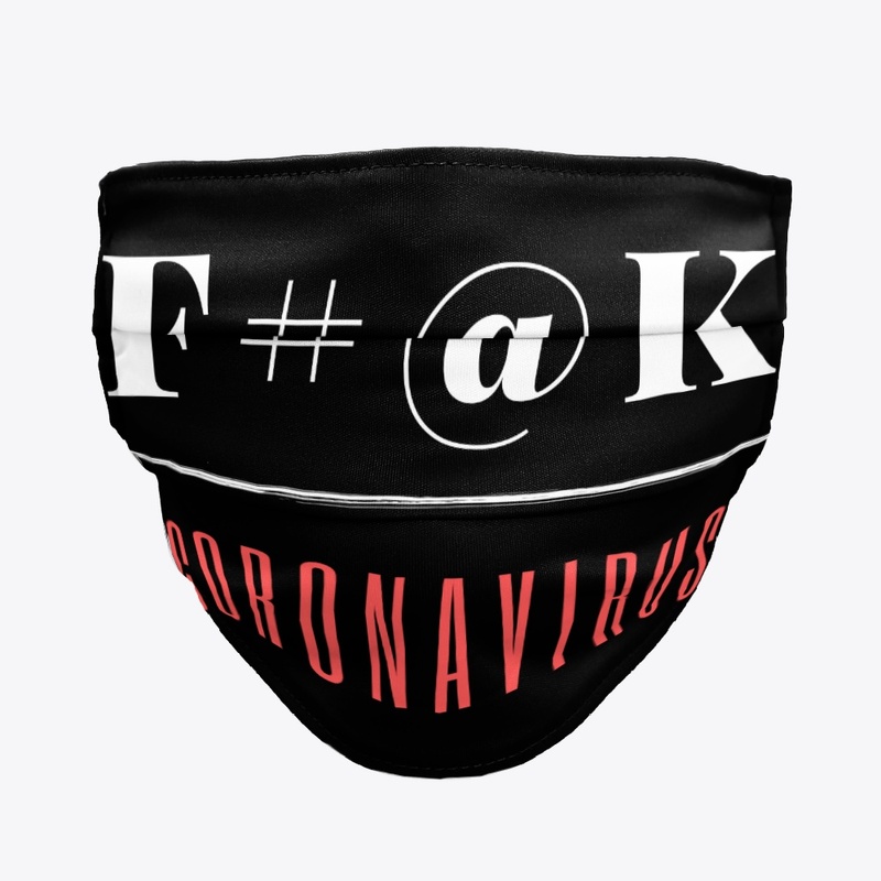 F#@k Corona Virus