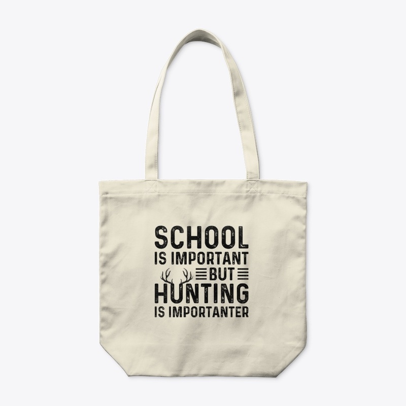 School's Important, Huntin’s Importanter