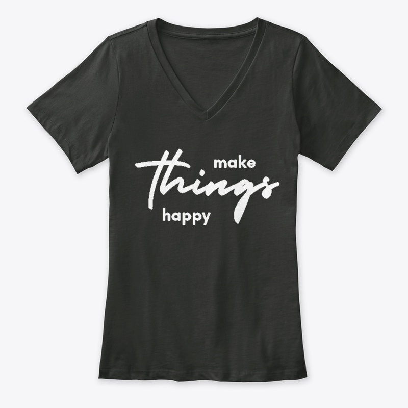 make things happy Women's Premium V-Neck