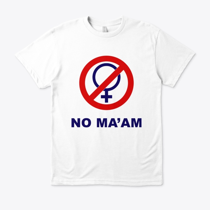 NO MA'AM