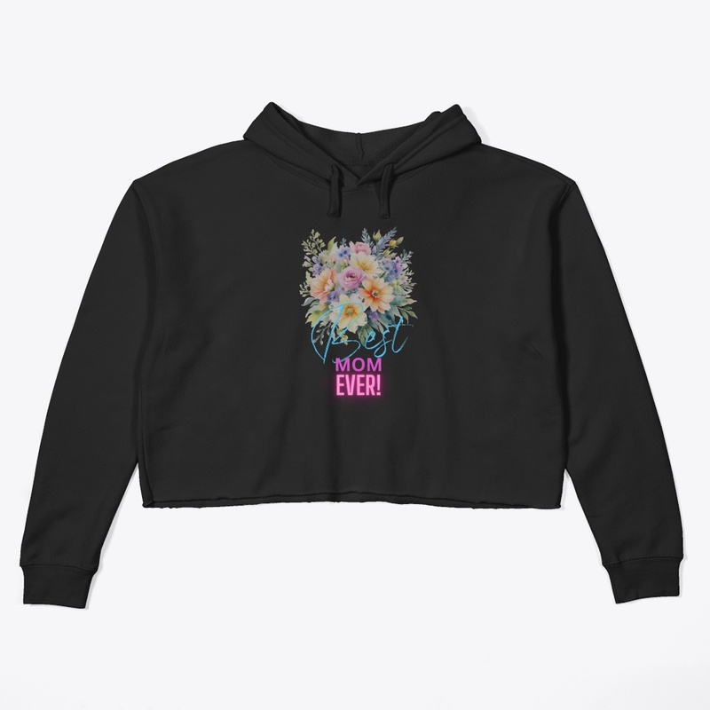 Best Mom Ever - Mother's Day