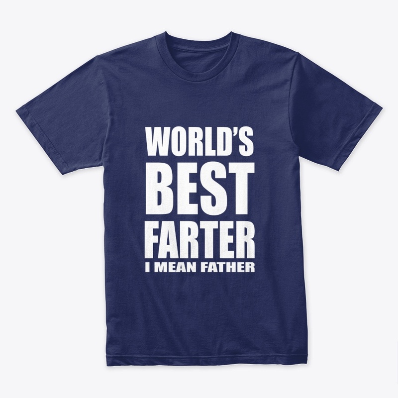 World's Best Farter Funny Dad T-Shirt