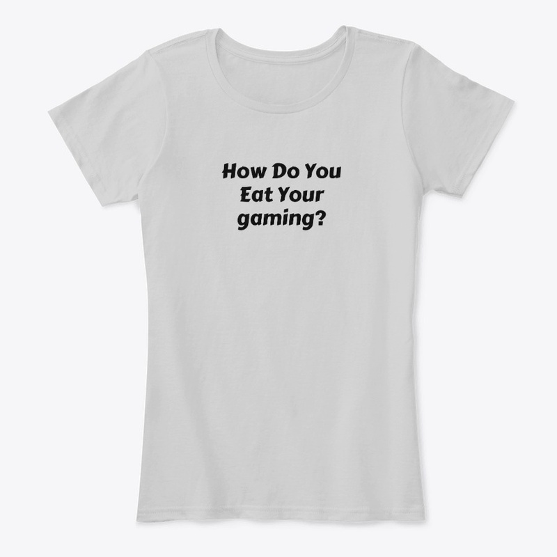 How Do You Eat Your gaming 
