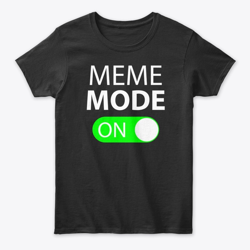 Meme Mode On