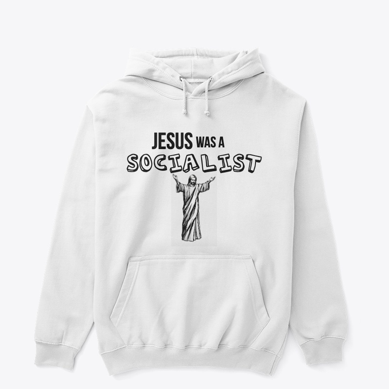 Jesus was a Socialist