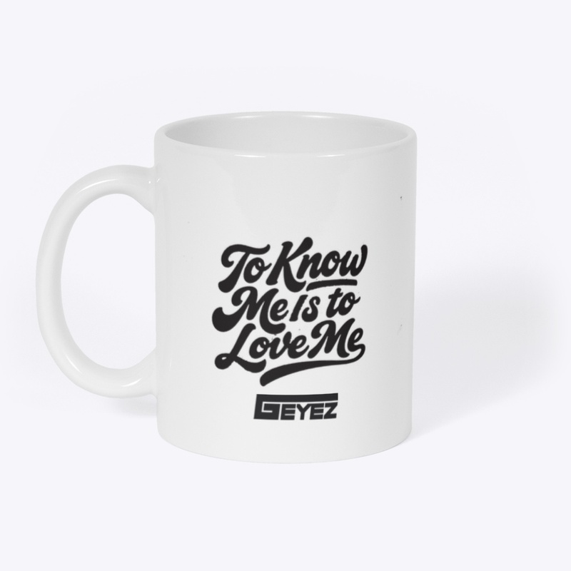 To Know Me Is To Love Me (Album Merch)