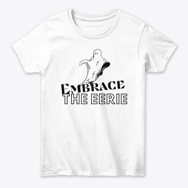 EMBRACE THE EERIE