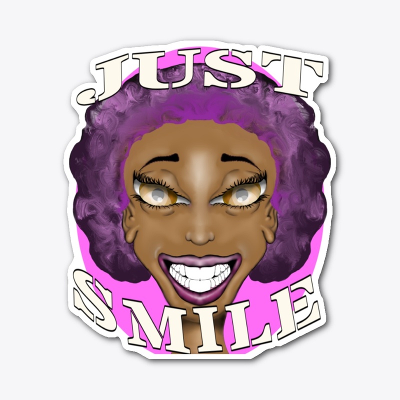 JUST SMILE