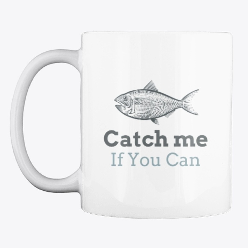 Catch me if you can